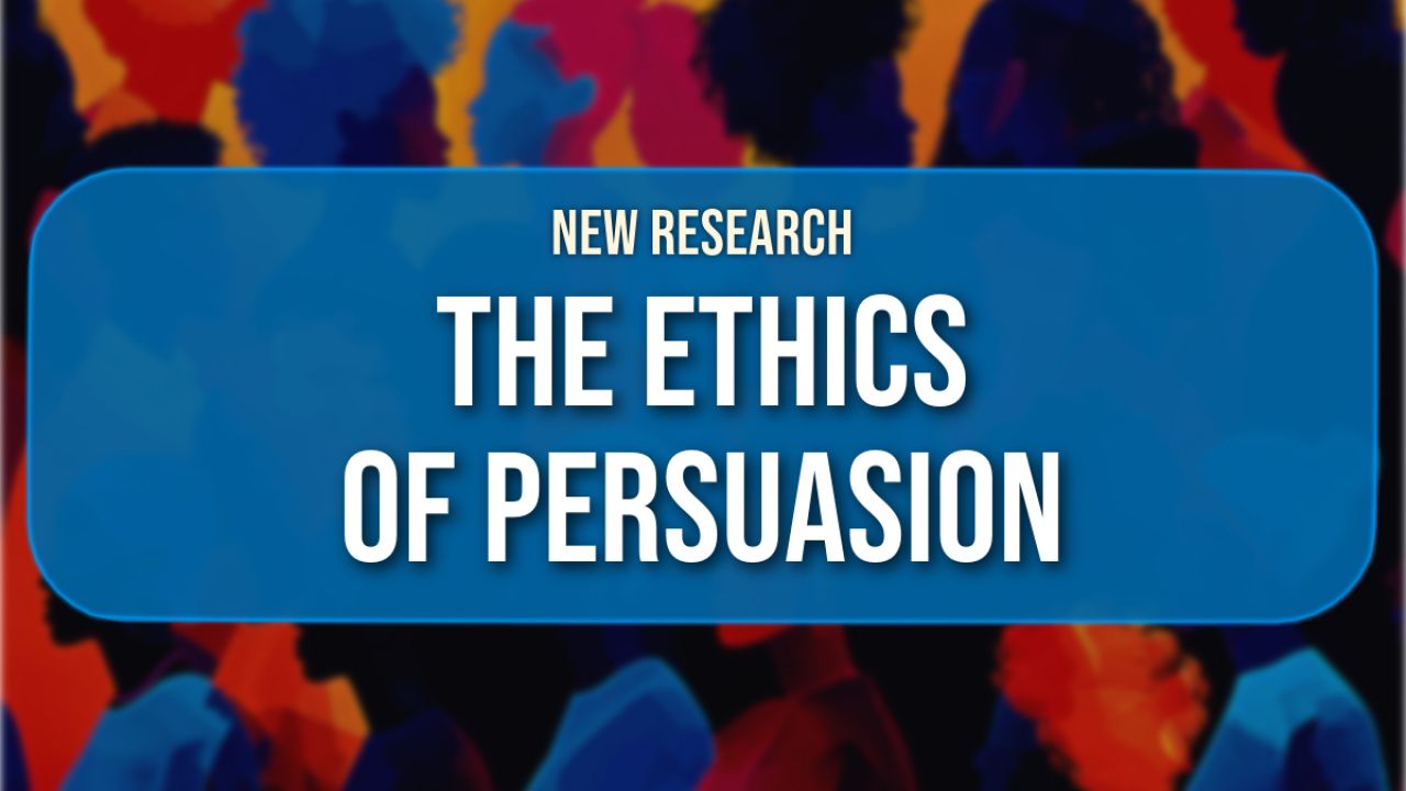 Title Card: THE ETHICS OF PERSUASION