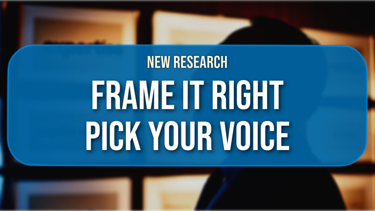 Title Card: Frame it Right, Pick Your Voice - New Research